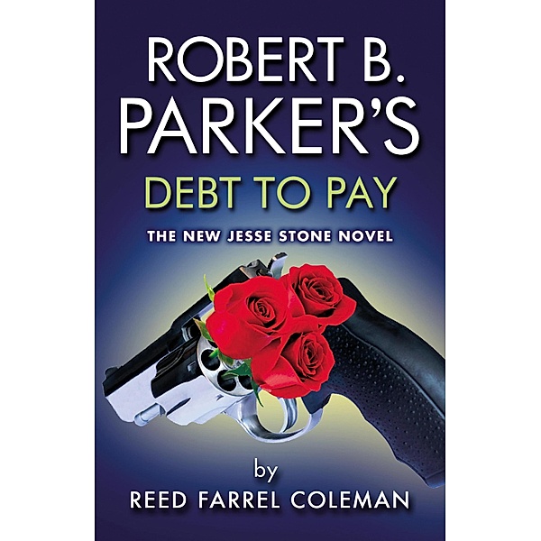 Robert B. Parker's Debt to Pay, Reed Farrel Coleman