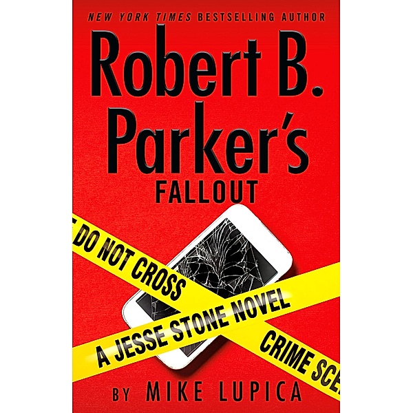 Robert B. Parker's Fallout / A Jesse Stone Novel Bd.21, Mike Lupica