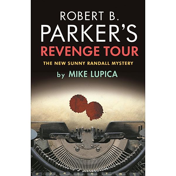 Robert B. Parker's Revenge Tour, Mike Lupica