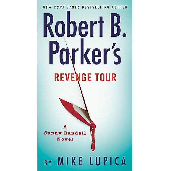 Robert B. Parker's Revenge Tour / Sunny Randall Bd.10, Mike Lupica