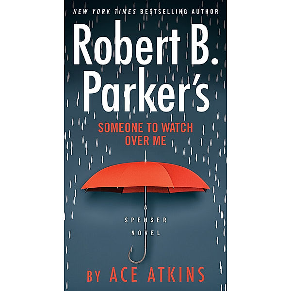 Robert B. Parker's Someone to Watch Over Me, Ace Atkins