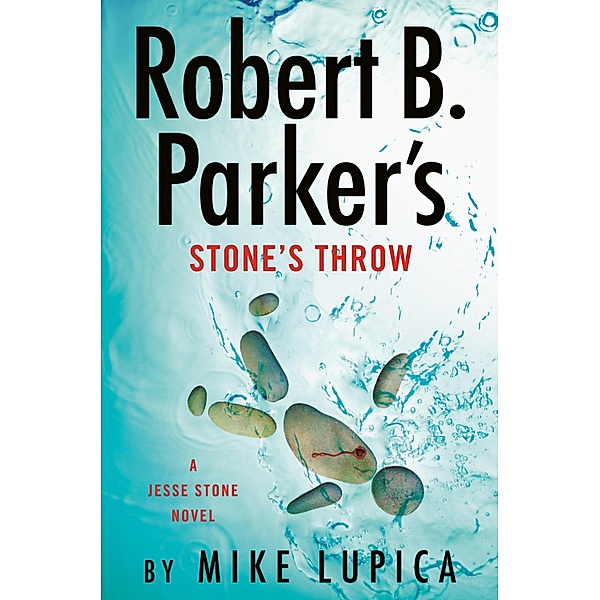 Robert B. Parker's Stone's Throw / A Jesse Stone Novel Bd.20, Mike Lupica