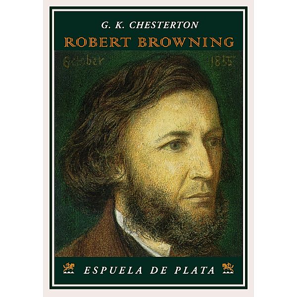 Robert Browning / Clásicos y Modernos, Gilbert Keith Chesterton