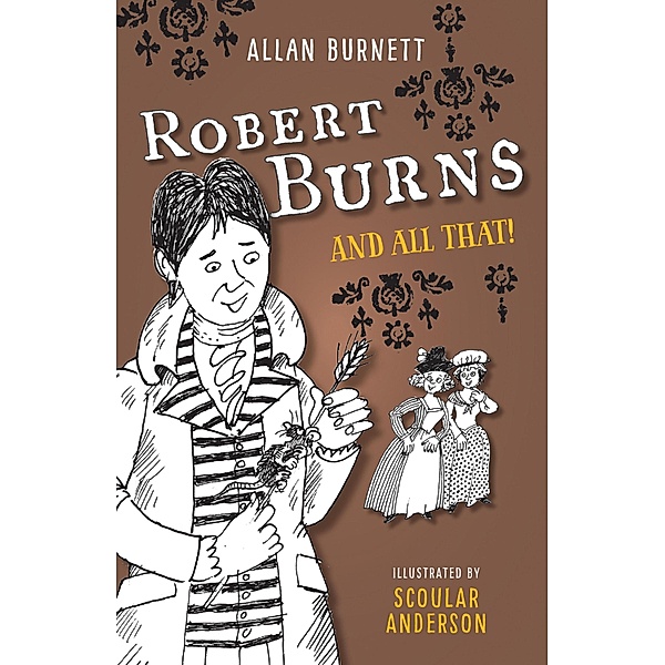 Robert Burns and All That, Allan Burnett