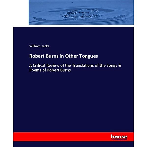 Robert Burns in Other Tongues, William Jacks