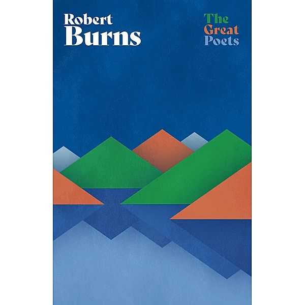 Robert Burns / The Great Poets, Robert Burns