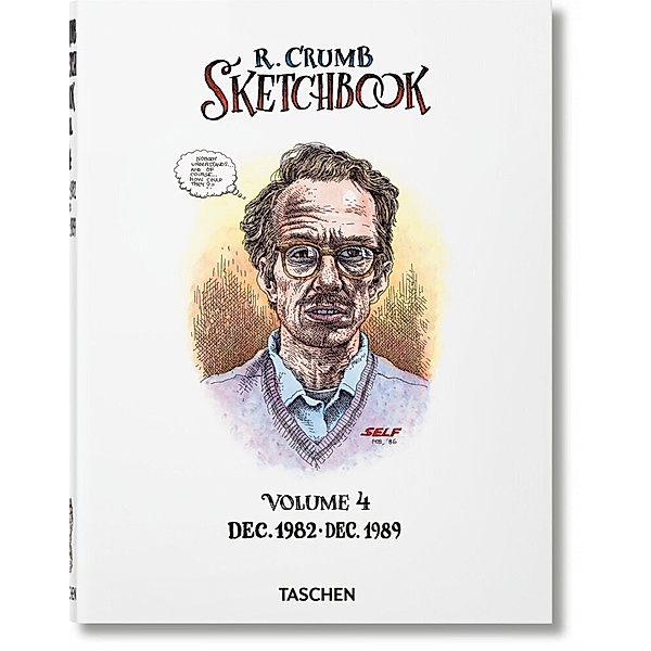 Robert Crumb. Sketchbook Vol. 4. 1982-1989.Vol.4, Robert Crumb