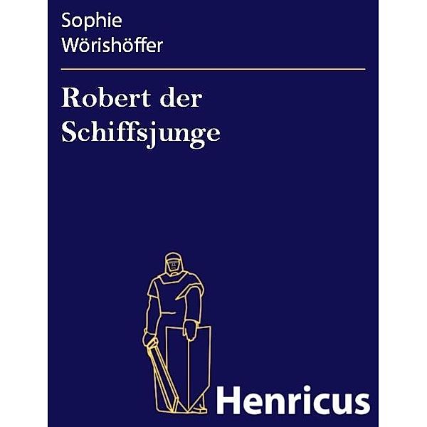 Robert der Schiffsjunge, Sophie Wörishöffer