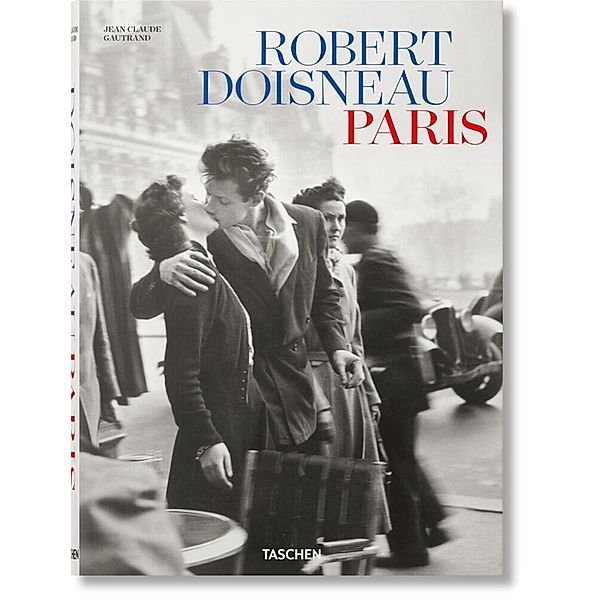 Robert Doisneau. Paris, Jean Claude Gautrand