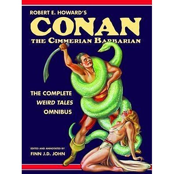 Robert E. Howard's Conan the Cimmerian Barbarian / Pulp-Lit Productions, Robert E Howard, Finn J. D. John