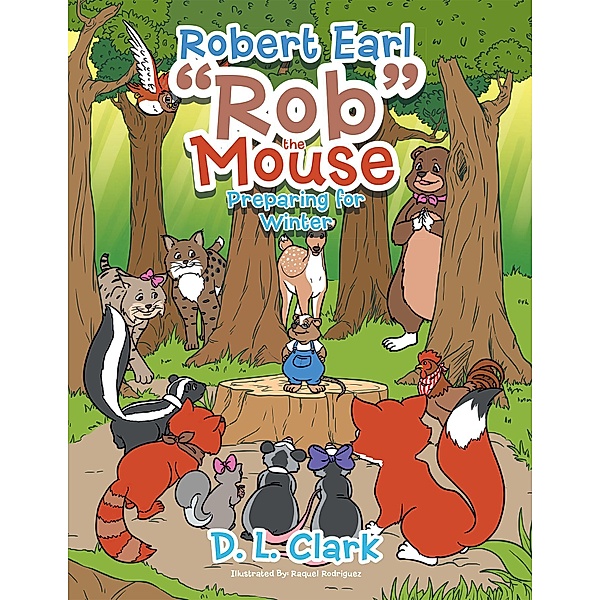 Robert Earl Rob the Mouse, D. L. Clark