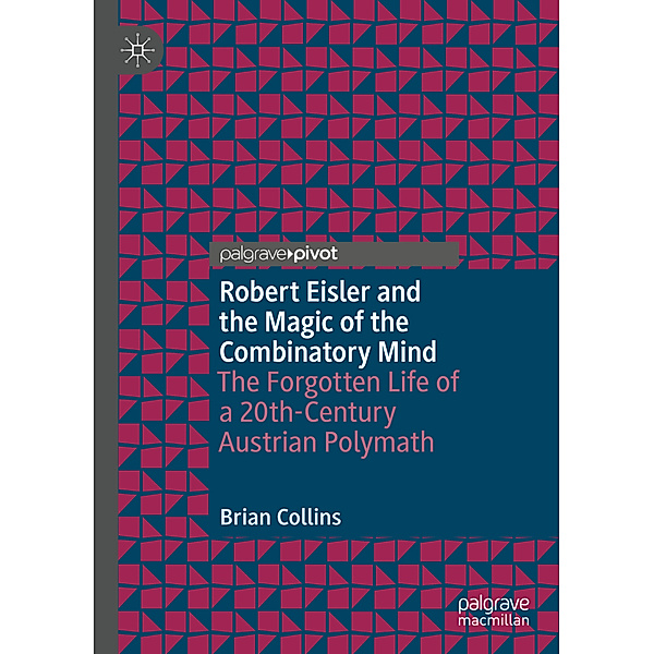 Robert Eisler and the Magic of the Combinatory Mind, Brian Collins