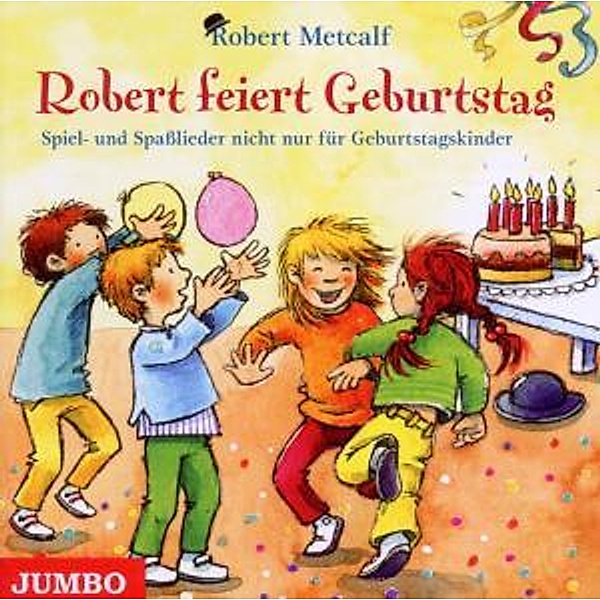 Robert feiert Geburtstag, Robert Metcalf