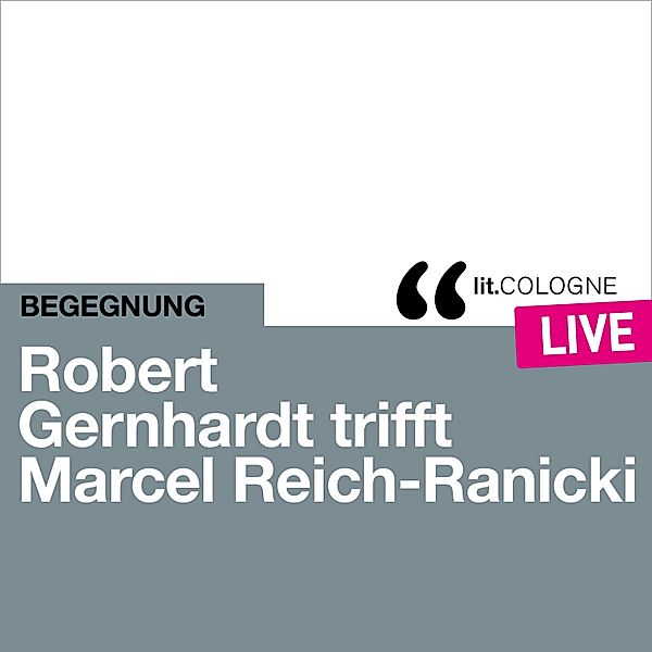 Robert Gernhardt trifft Marcel Reich-Ranicki, Marcel Reich-Ranicki, Robert Gernhardt