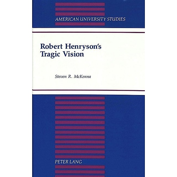 Robert Henryson's Tragic Vision, Steven R. McKenna