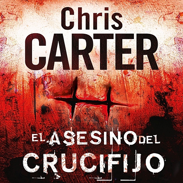Robert Hunter - 1 - El asesino del crucifijo, Chris Carter
