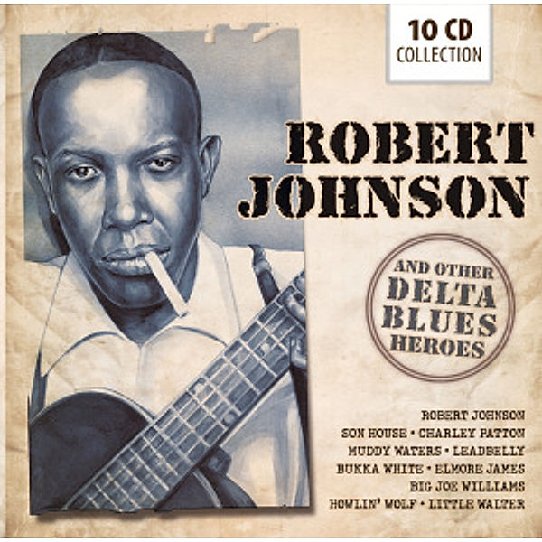 Robert Johnson And Other Blues Heroes, Johnson, House, Patton, Waters, Leadbelly