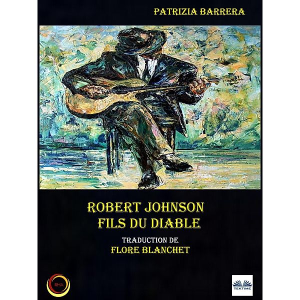 Robert Johnson Fils du diable, Patrizia Barrera