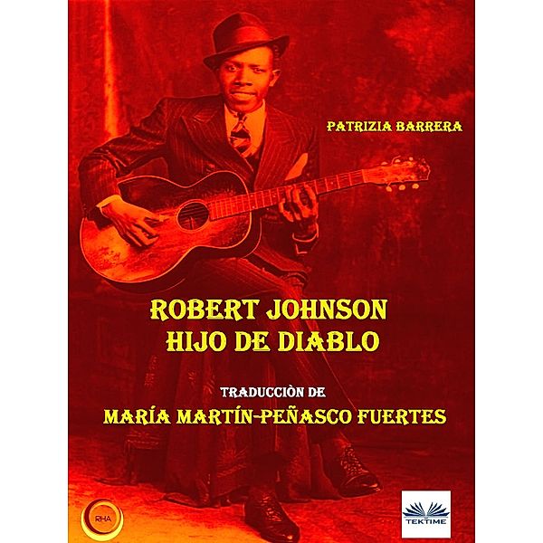 Robert Johnson Hijo De Diablo, Patrizia Barrera