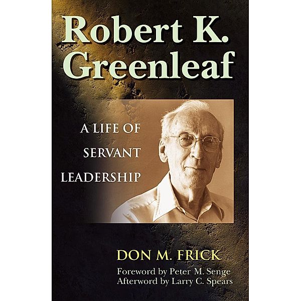 Robert K. Greenleaf, Don M. Frick
