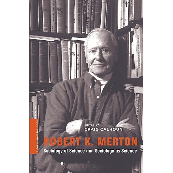 Robert K. Merton / A Columbia / SSRC Book