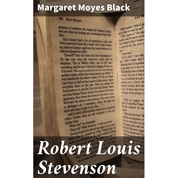 Robert Louis Stevenson, Margaret Moyes Black