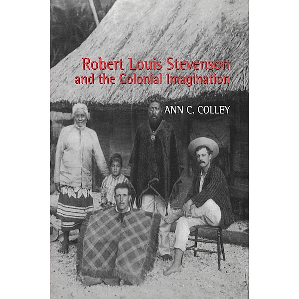 Robert Louis Stevenson and the Colonial Imagination, Ann C. Colley