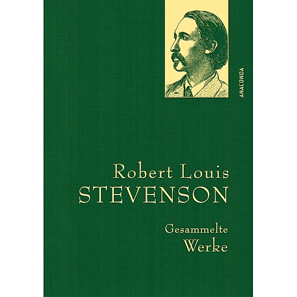 Robert Louis Stevenson, Gesammelte Werke / Anaconda Gesammelte Werke Bd.46, Robert Louis Stevenson