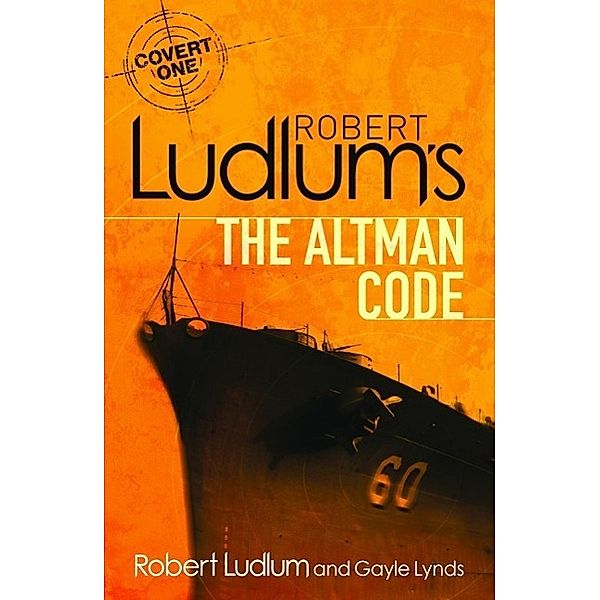 Robert Ludlum's The Altman Code / COVERT-ONE Bd.4, Robert Ludlum, Gayle Lynds