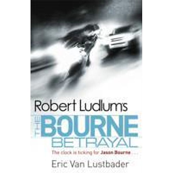 Robert Ludlum's The Bourne Betrayal, Eric Van Lustbader
