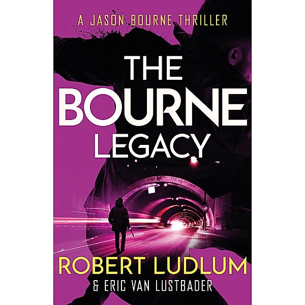 Robert Ludlum's The Bourne Legacy / JASON BOURNE Bd.4, Robert Ludlum, Eric Van Lustbader