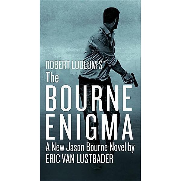Robert Ludlum's (TM) The Bourne Enigma, Eric Van Lustbader
