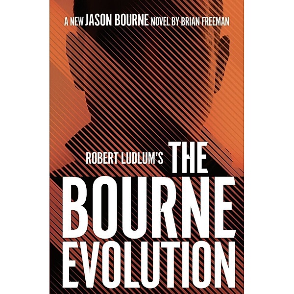 Robert Ludlum's(TM) The Bourne Evolution, Brian Freeman