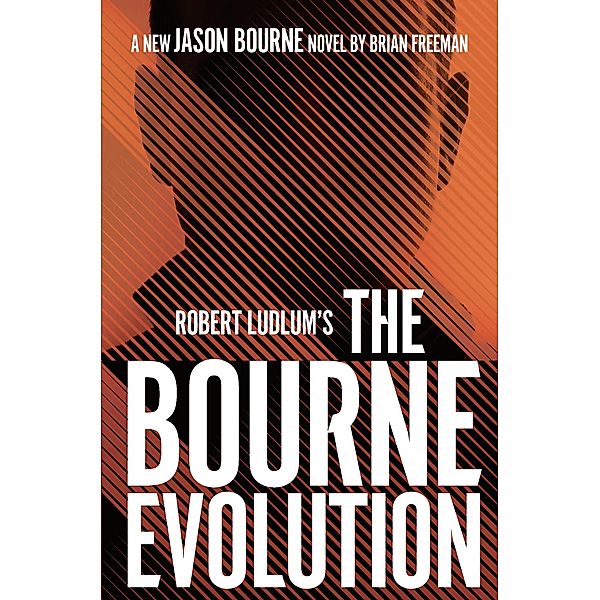 Robert Ludlum's(TM) the Bourne Evolution / Jason Bourne (englisch) Bd.15, Brian Freeman