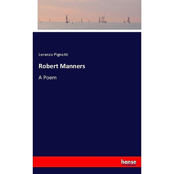 Robert Manners, Lorenzo Pignotti