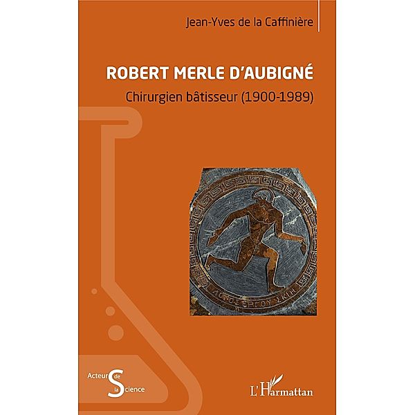 Robert Merle d'Aubigne, de la Caffiniere Jean-Yves de la Caffiniere