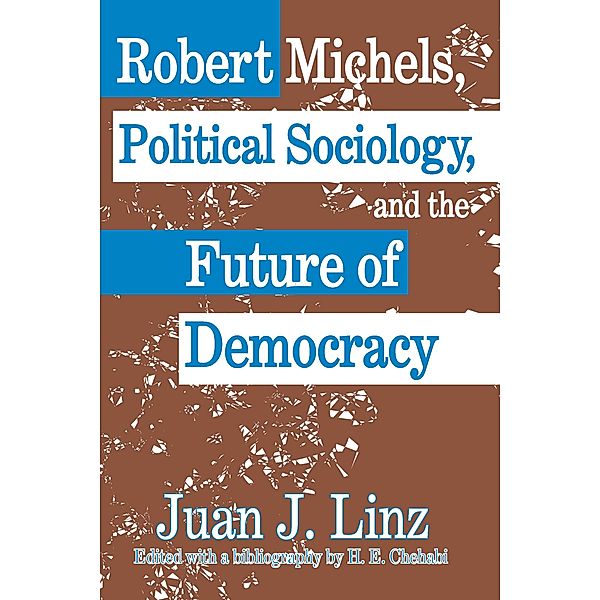 Robert Michels, Political Sociology and the Future of Democracy