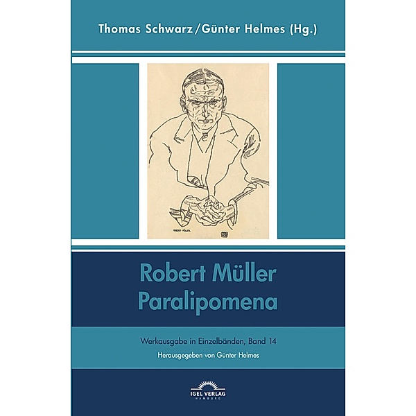 Robert Müller: Paralipomena, Günter Helmes, Thomas Schwarz