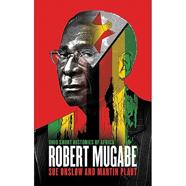 Robert Mugabe / Ohio Short Histories of Africa, Sue Onslow, Martin Plaut