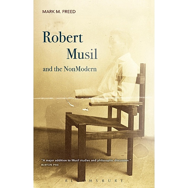 Robert Musil and the NonModern, Mark M. Freed