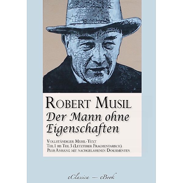 Robert Musil: Der Mann ohne Eigenschaften, eClassica Robert Musil