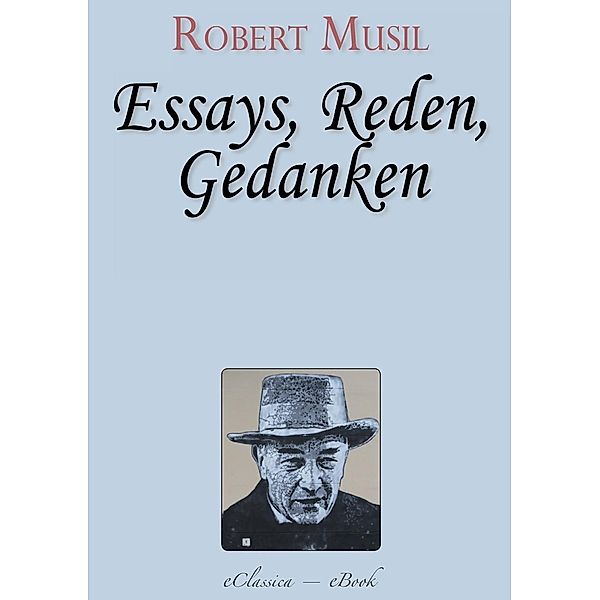 Robert Musil: Essays, Reden, Gedanken, Robert Musil