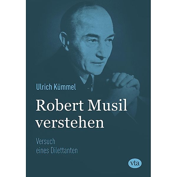 Robert Musil verstehen, Ulrich Kümmel
