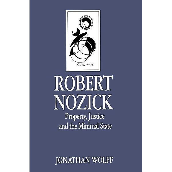 Robert Nozick / Key Contemporary Thinkers, Jonathan Wolff