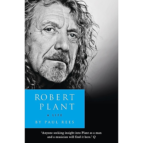 Robert Plant: A Life, Paul Rees