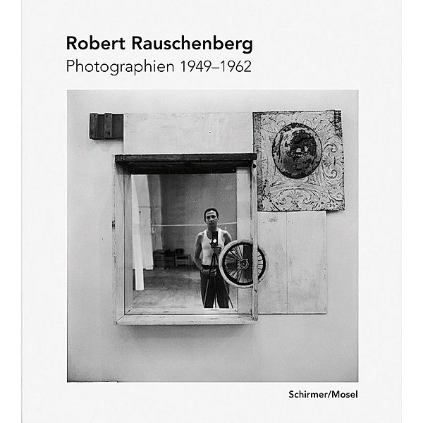 Robert Rauschenberg Photographien 1949-1962, Robert Rauschenberg