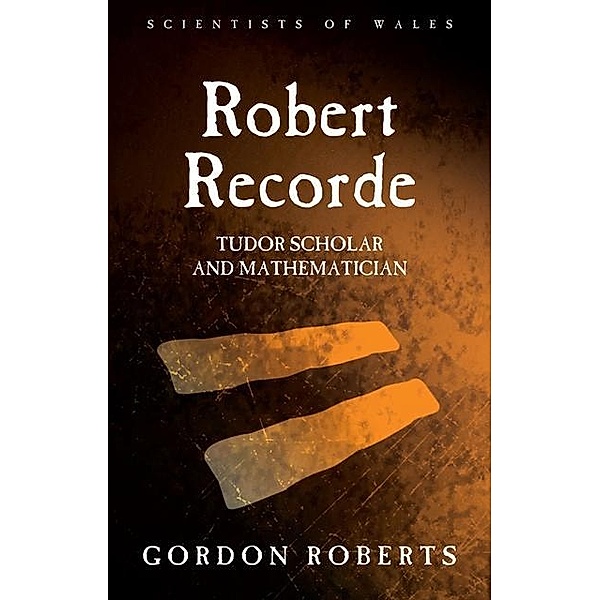 Robert Recorde, Gordon Roberts