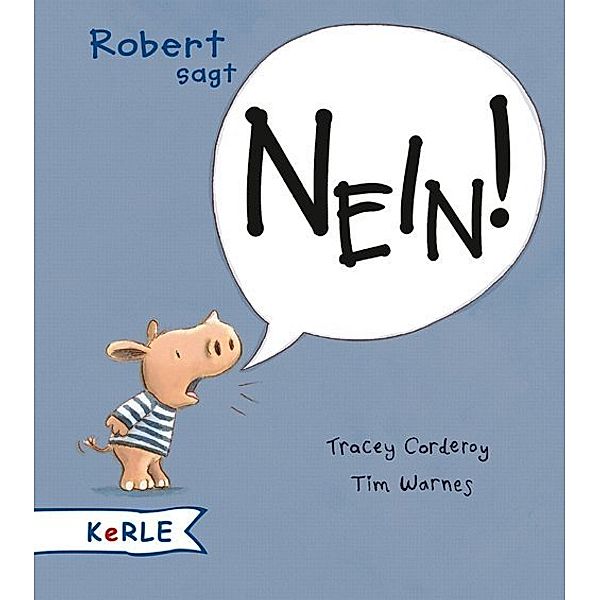 Robert sagt Nein! - Miniausgabe, Tracey Corderoy, Tim Warnes