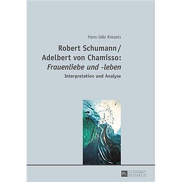 Robert Schumann / Adelbert von Chamisso: Frauenliebe und -leben, Hans-Udo Kreuels