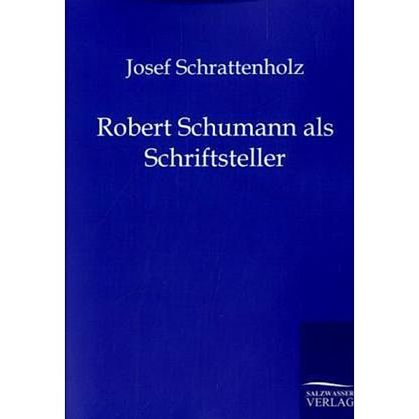 Robert Schumann als Schriftsteller, Josef Schrattenholz